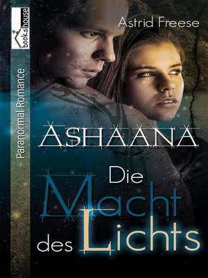 cover image of Die Macht des Lichts--Ashaana